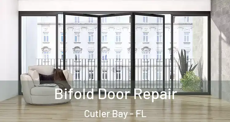  Bifold Door Repair Cutler Bay - FL