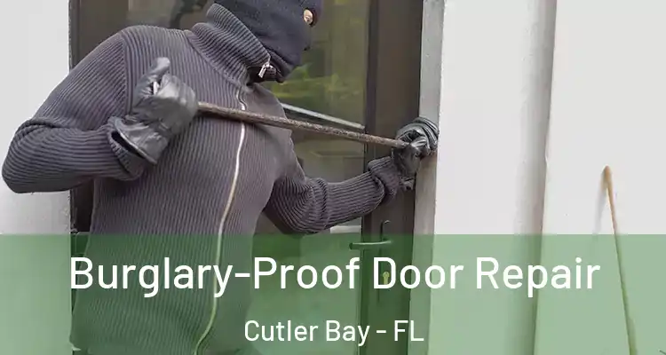  Burglary-Proof Door Repair Cutler Bay - FL