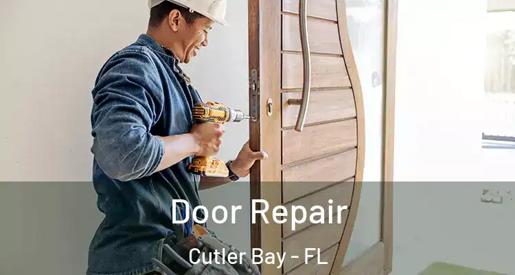  Door Repair Cutler Bay - FL