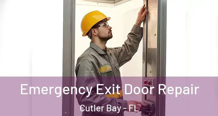  Emergency Exit Door Repair Cutler Bay - FL