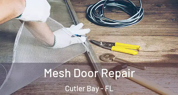  Mesh Door Repair Cutler Bay - FL