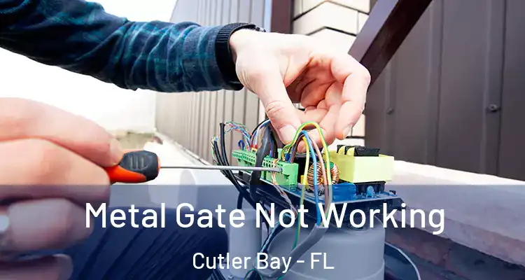  Metal Gate Not Working Cutler Bay - FL