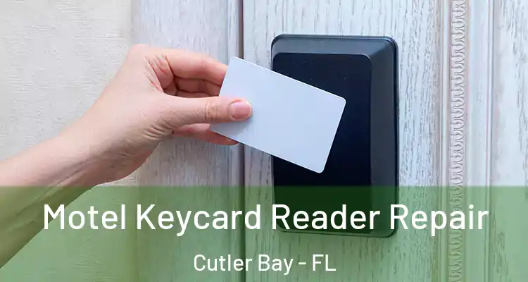  Motel Keycard Reader Repair Cutler Bay - FL