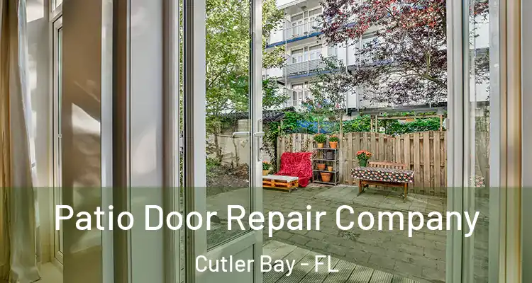  Patio Door Repair Company Cutler Bay - FL
