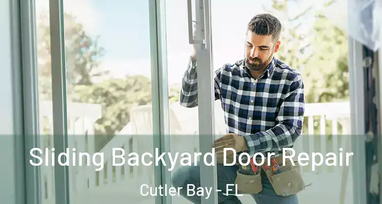  Sliding Backyard Door Repair Cutler Bay - FL