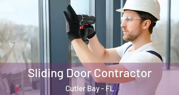  Sliding Door Contractor Cutler Bay - FL