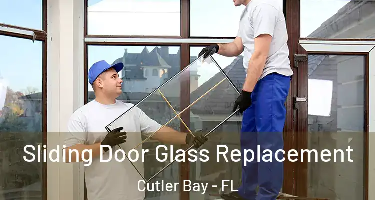  Sliding Door Glass Replacement Cutler Bay - FL