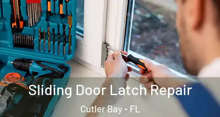  Sliding Door Latch Repair Cutler Bay - FL