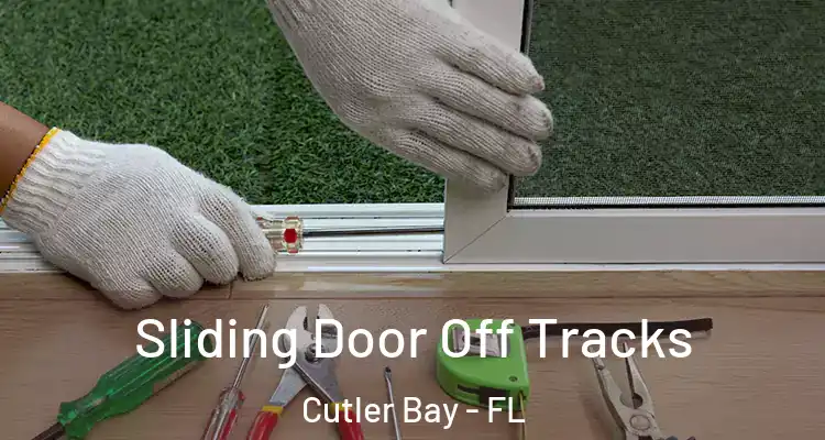  Sliding Door Off Tracks Cutler Bay - FL