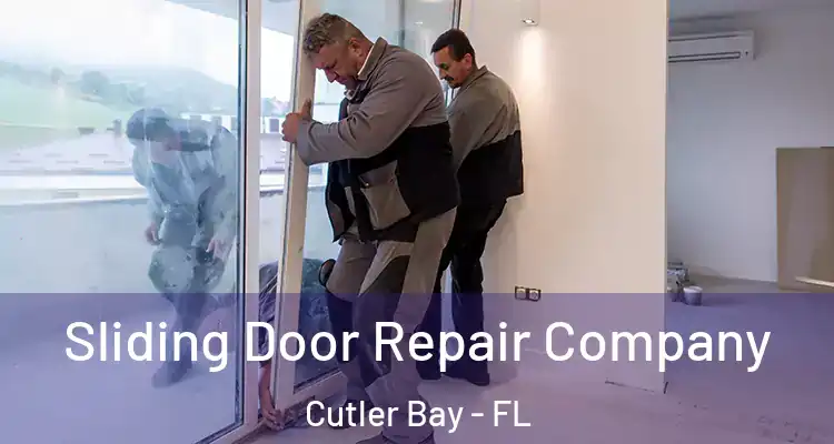  Sliding Door Repair Company Cutler Bay - FL