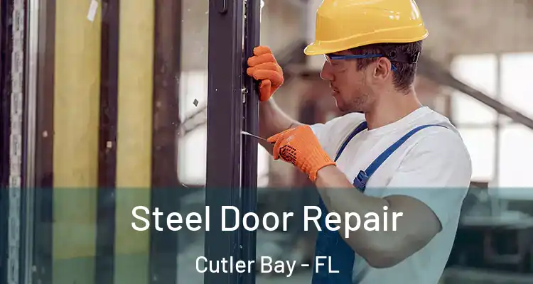  Steel Door Repair Cutler Bay - FL